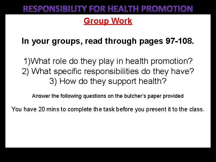 Group Work In your groups, read through pages 97 -108. 1)What role do they