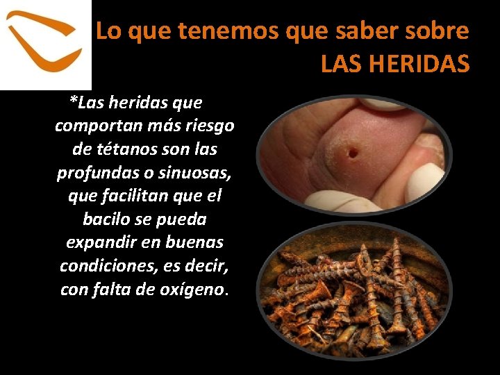 Lo que tenemos que saber sobre LAS HERIDAS *Las heridas que comportan más riesgo