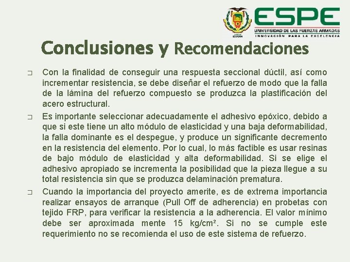 Conclusiones y Recomendaciones � � � Con la finalidad de conseguir una respuesta seccional