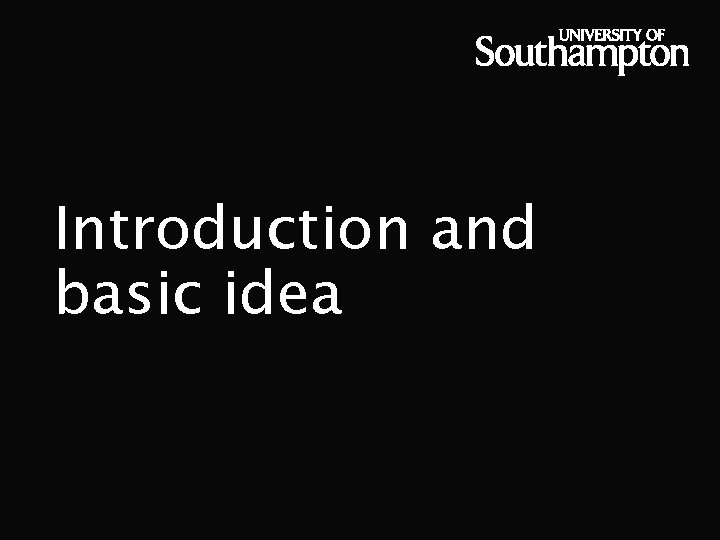 Introduction and basic idea 