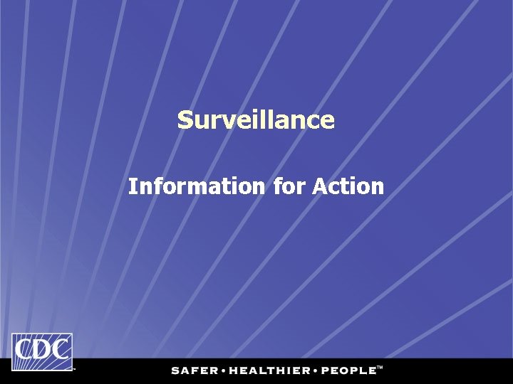 Surveillance Information for Action 