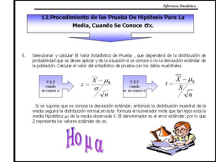 Inferencia Estadistica 12. Procedimiento de las Prueba De Hipótesis Para La Media, Cuando Se