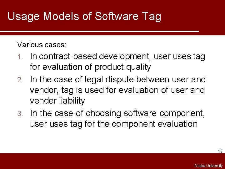 Usage Models of Software Tag Various cases: In contract-based development, user uses tag for