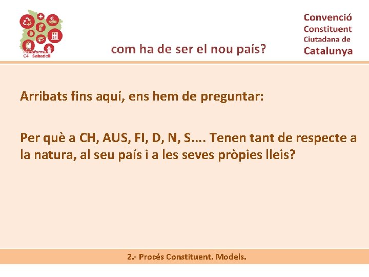 Arribats fins aquí, ens hem de preguntar: Per què a CH, AUS, FI, D,