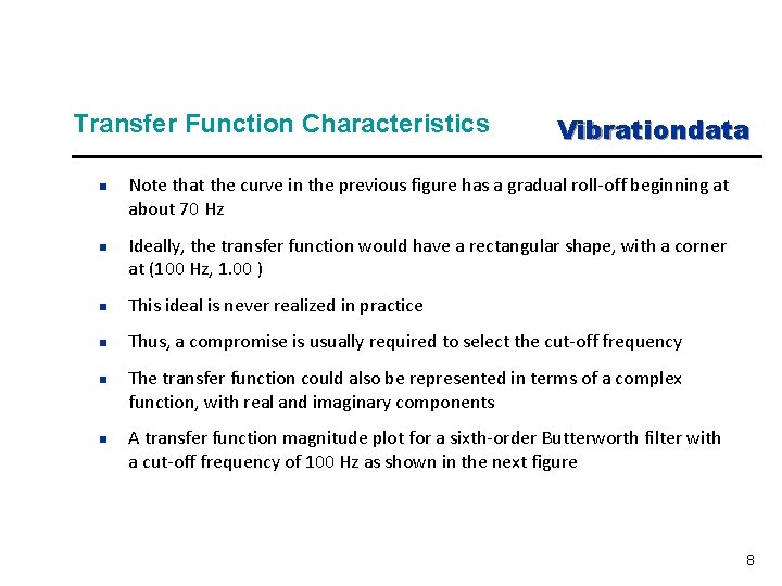 Transfer Function Characteristics n n Vibrationdata Note that the curve in the previous figure