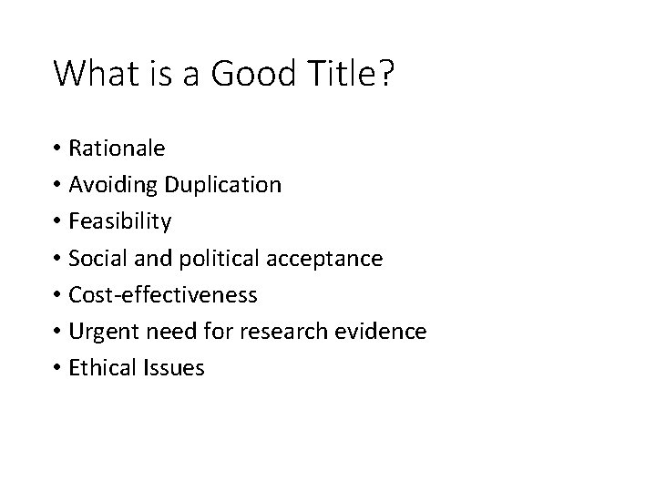 What is a Good Title? • Rationale • Avoiding Duplication • Feasibility • Social
