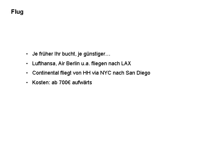 Flug • Je früher Ihr bucht, je günstiger… • Lufthansa, Air Berlin u. a.
