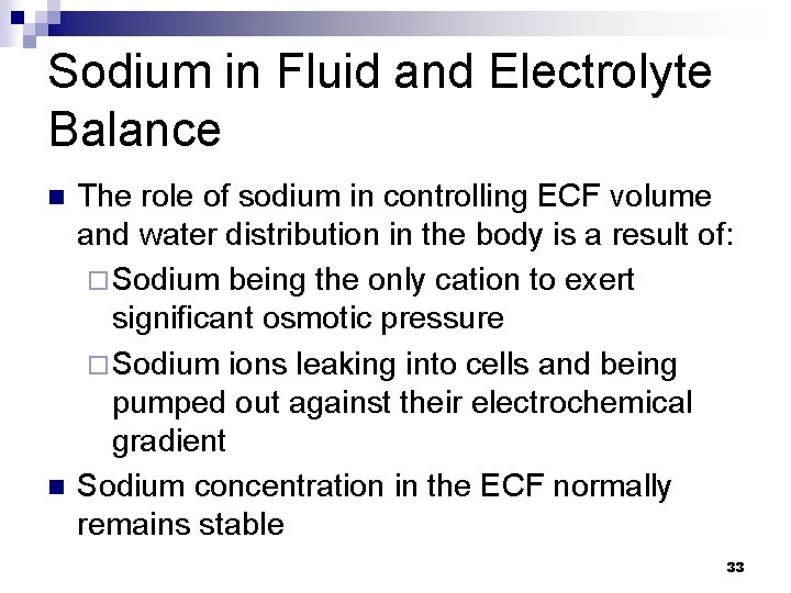 Sodium in Fluid and Electrolyte Balance n n The role of sodium in controlling