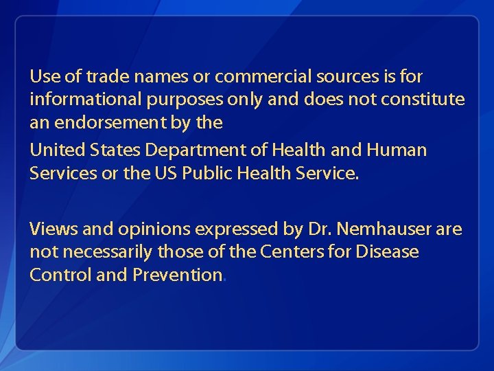 Use of trade names or commercial sources is for informational purposes only and does