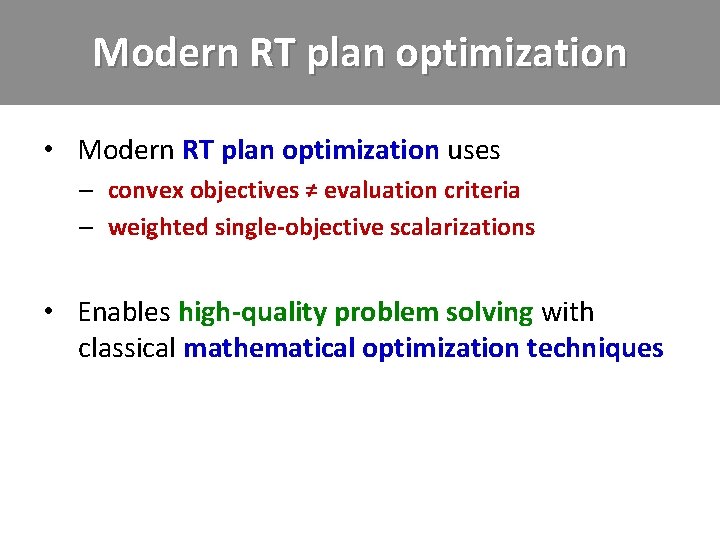 Modern RT plan optimization • Modern RT plan optimization uses – convex objectives ≠