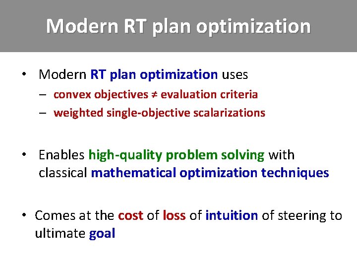Modern RT plan optimization • Modern RT plan optimization uses – convex objectives ≠