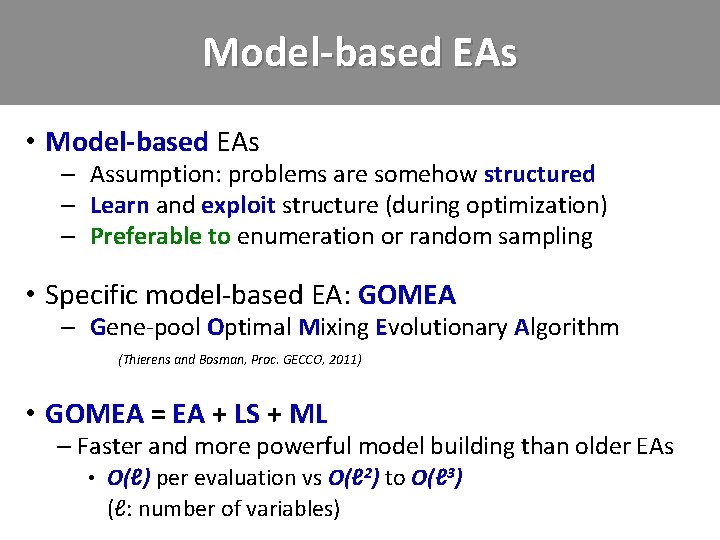 Model-based EAs • Model-based EAs – Assumption: problems are somehow structured – Learn and