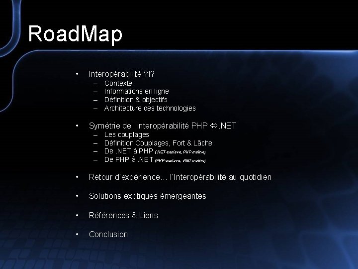 Road. Map • Interopérabilité ? !? – – • Contexte Informations en ligne Définition