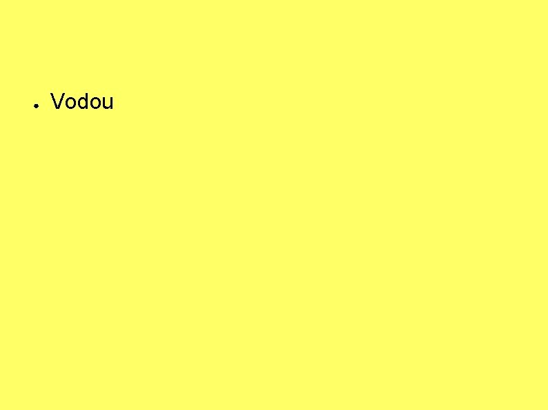 ● Vodou 