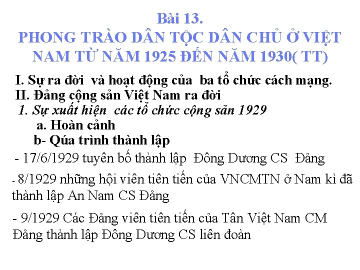 Bài 13. PHONG TRÀO D N TỘC D N CHỦ Ở VIỆT NAM TỪ