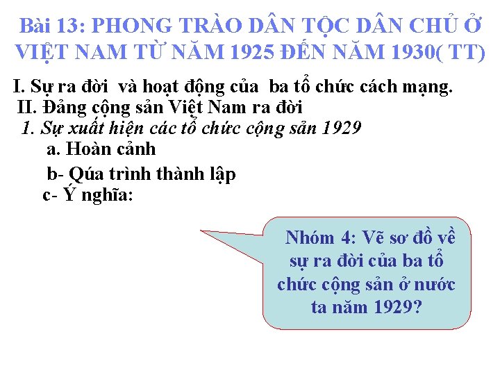 Bài 13: PHONG TRÀO D N TỘC D N CHỦ Ở VIỆT NAM TỪ