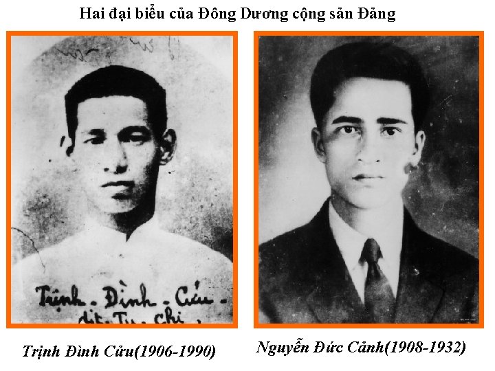 Hai đại biểu của Đông Dương cộng sản Đảng Trịnh Đình Cửu(1906 -1990) Nguyễn