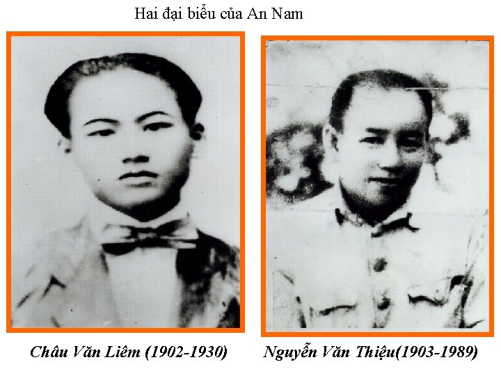 Hai đại biểu của An Nam Châu Văn Liêm (1902 -1930) Nguyễn Văn Thiệu(1903
