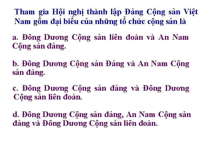 Tham gia Hội nghị thành lập Đảng Cộng sản Việt Nam gồm đại biểu