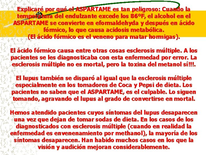 Explicaré por qué el ASPARTAME es tan peligroso: Cuando la temperatura del endulzante excede