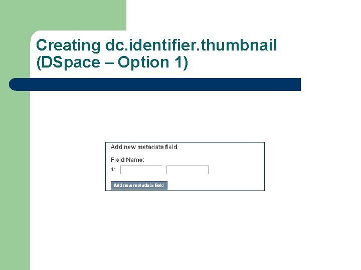 Creating dc. identifier. thumbnail (DSpace – Option 1) 