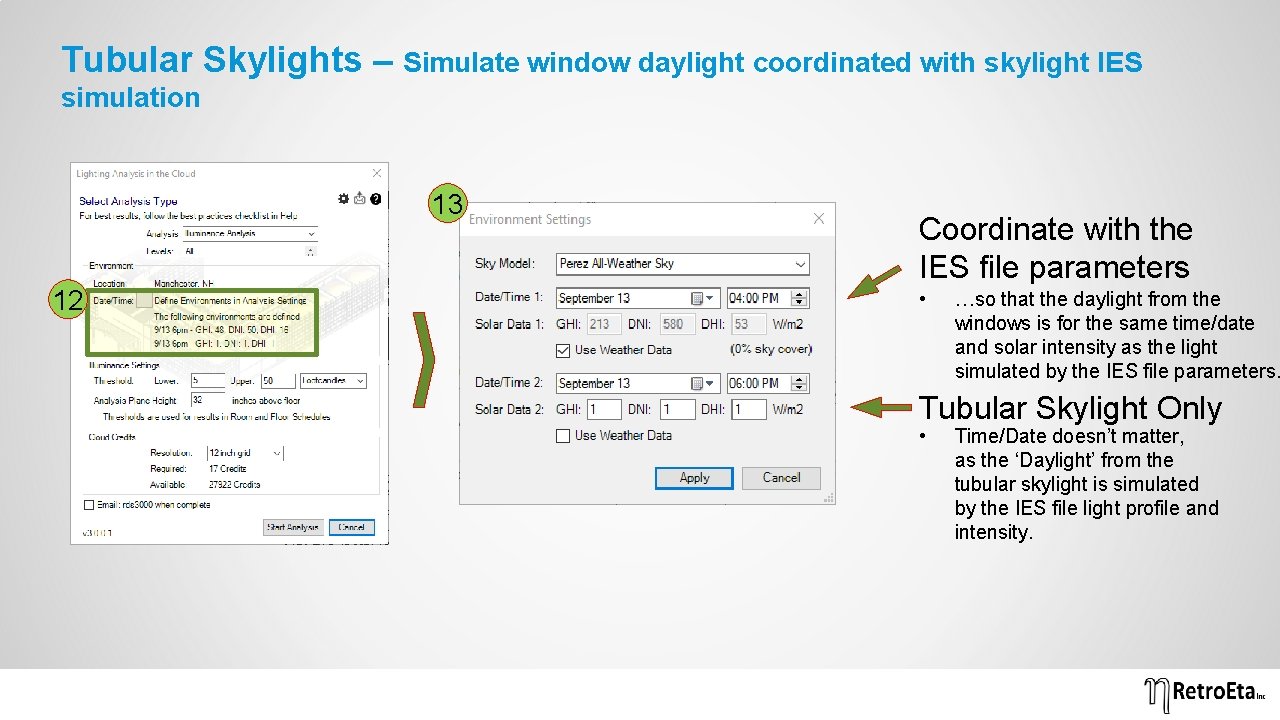 Tubular Skylights – Simulate window daylight coordinated with skylight IES simulation 13 12 Coordinate