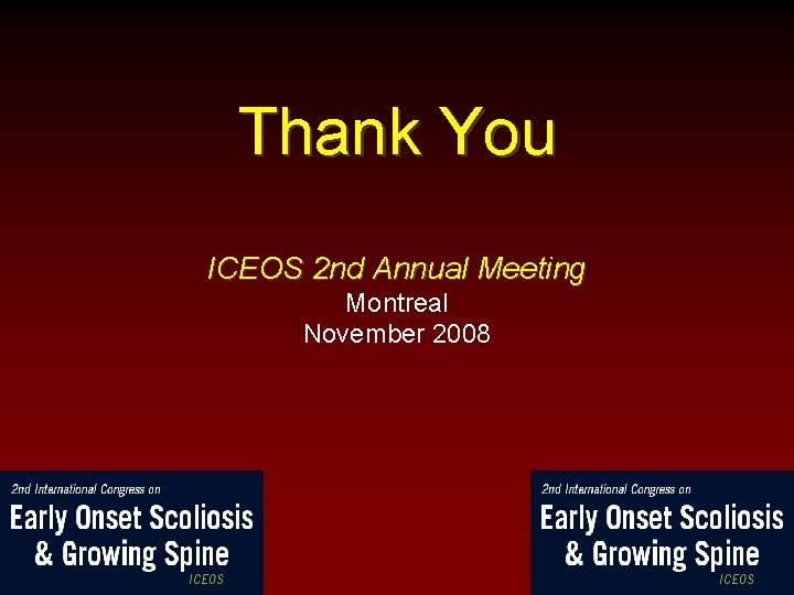 Thank You ICEOS 2 nd Annual Meeting Montreal November 2008 