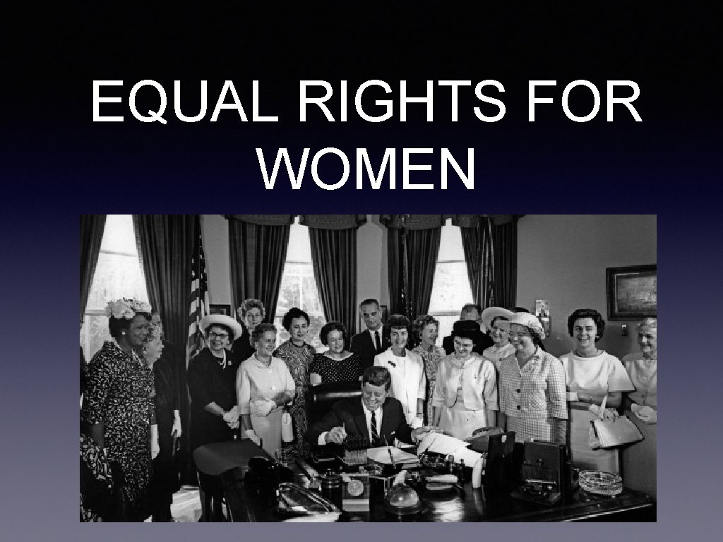 EQUAL RIGHTS FOR WOMEN 