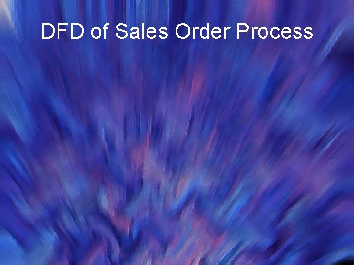 DFD of Sales Order Process 