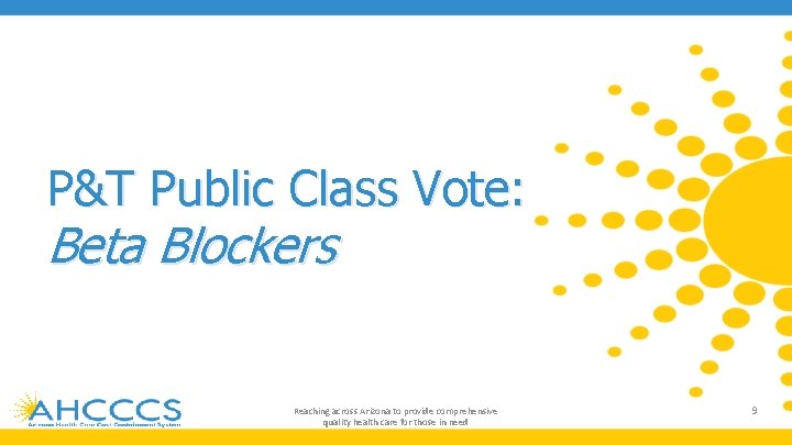 P&T Public Class Vote: Beta Blockers Reaching across Arizona to provide comprehensive quality health