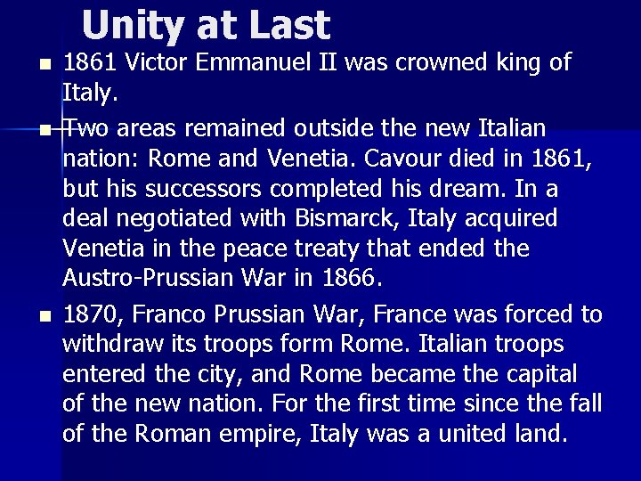 Unity at Last n n n 1861 Victor Emmanuel II was crowned king of