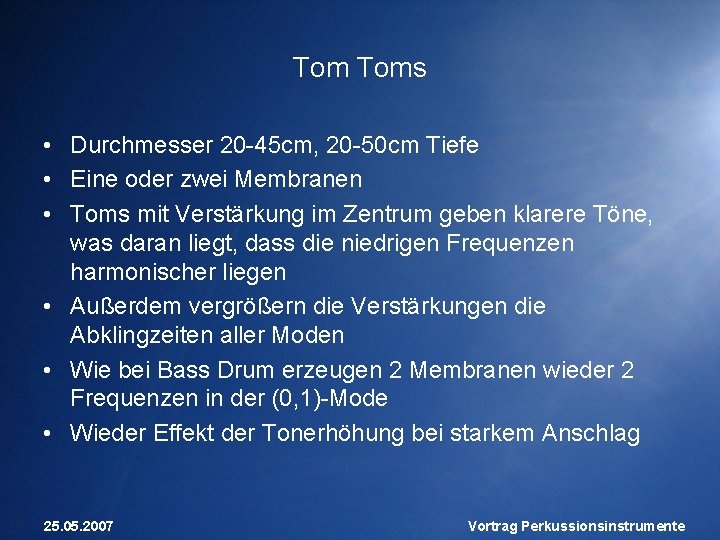 Tom Toms • Durchmesser 20 -45 cm, 20 -50 cm Tiefe • Eine oder