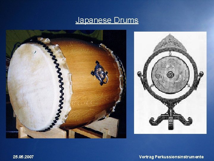 Japanese Drums 25. 05. 2007 Vortrag Perkussionsinstrumente 