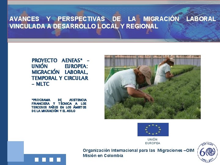 AVANCES Y PERSPECTIVAS DE LA MIGRACIÓN VINCULADA A DESARROLLO LOCAL Y REGIONAL LABORAL PROYECTO