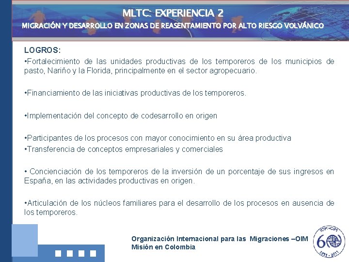 MLTC: EXPERIENCIA 2 MIGRACIÓN Y DESARROLLO EN ZONAS DE REASENTAMIENTO POR ALTO RIESGO VOLVÁNICO