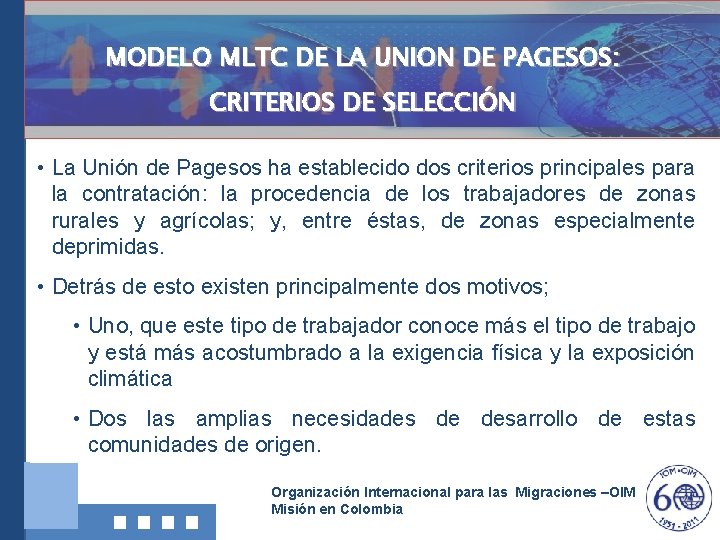 MODELO MLTC DE LA UNION DE PAGESOS: CRITERIOS DE SELECCIÓN • La Unión de