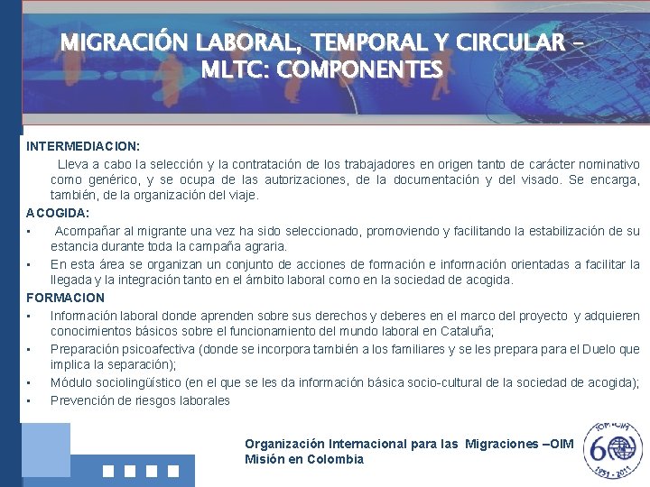 MIGRACIÓN LABORAL, TEMPORAL Y CIRCULAR – MLTC: COMPONENTES INTERMEDIACION: Lleva a cabo la selección