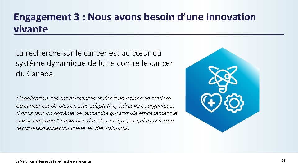 Engagement 3 : Nous avons besoin d’une innovation vivante La recherche sur le cancer