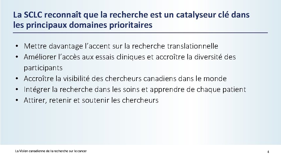 La SCLC reconnaît que la recherche est un catalyseur clé dans les principaux domaines