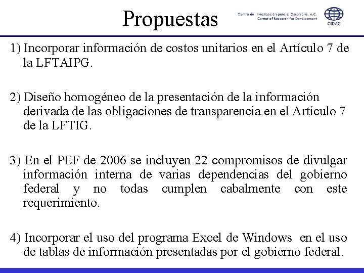 Propuestas 1) Incorporar información de costos unitarios en el Artículo 7 de la LFTAIPG.