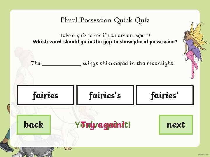 Plural Possession Quick Quiz Take a quiz to see if you are an expert!
