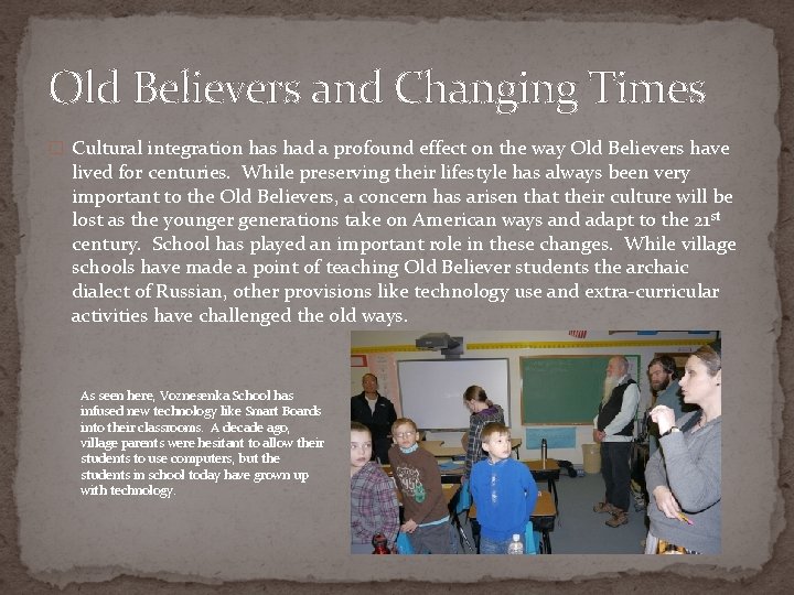 Old Believers and Changing Times � Cultural integration has had a profound effect on