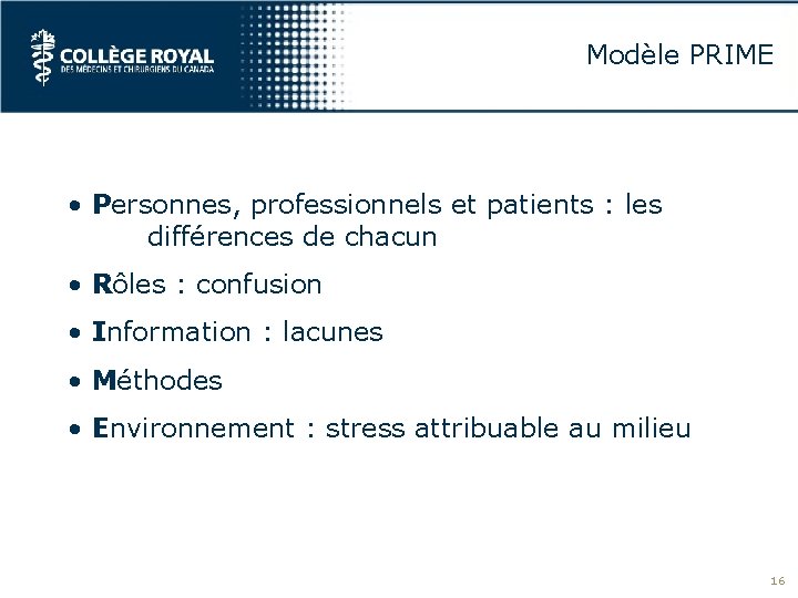 Modèle PRIME • Personnes, professionnels et patients : les différences de chacun • Rôles