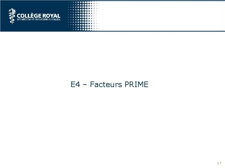 E 4 – Facteurs PRIME 17 