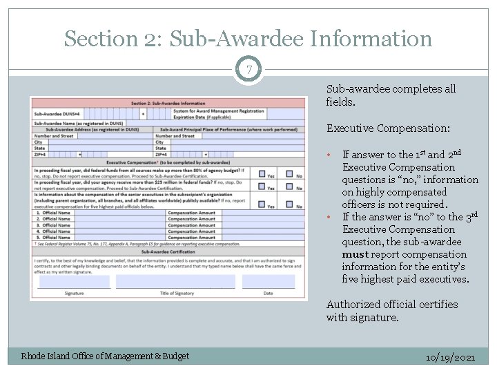 Section 2: Sub-Awardee Information 7 Sub-awardee completes all fields. Executive Compensation: • • If