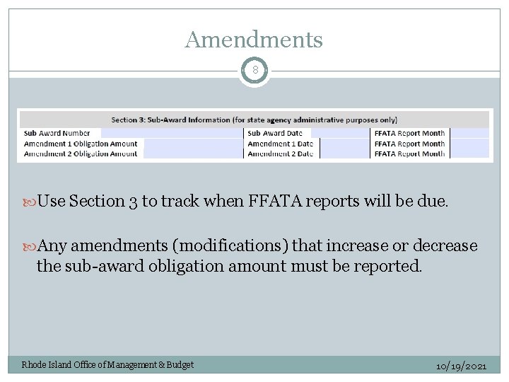 Amendments 8 Use Section 3 to track when FFATA reports will be due. Any