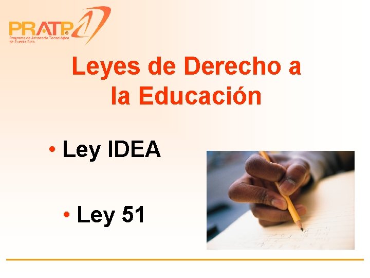 ® Leyes de Derecho a la Educación • Ley IDEA • Ley 51 