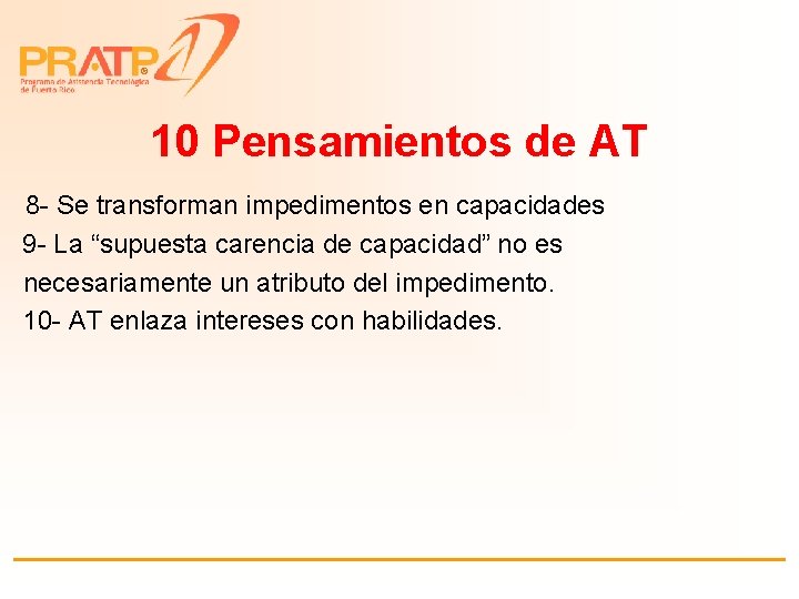 ® 10 Pensamientos de AT 8 - Se transforman impedimentos en capacidades 9 -