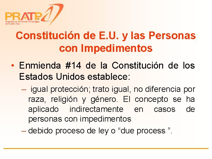 ® Constitución de E. U. y las Personas con Impedimentos • Enmienda #14 de