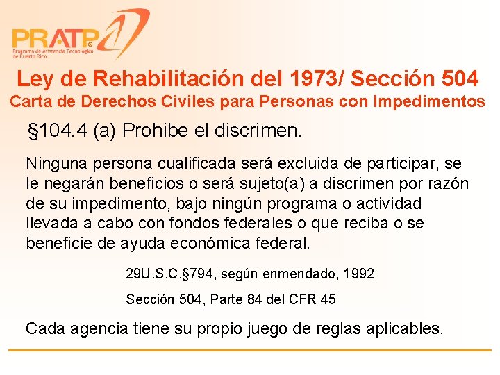 ® Ley de Rehabilitación del 1973/ Sección 504 Carta de Derechos Civiles para Personas